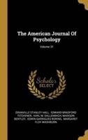 The American Journal Of Psychology; Volume 31