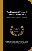 The Plays And Poems Of William Shakspeare