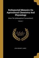 Rothamsted Memoirs On Agricultural Chemistry And Physiology