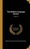 The Modern Language Review; Volume 16