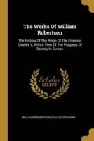 The Works Of William Robertson