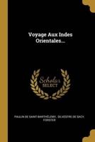 Voyage Aux Indes Orientales...