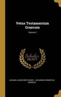 Vetus Testamentum Graecum; Volume 3