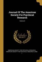 Journal Of The American Society For Psychical Research; Volume 8