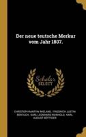 Der Neue Teutsche Merkur Vom Jahr 1807.