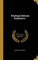 Rizologia Hebraea Emphatica...