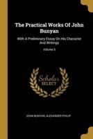 The Practical Works Of John Bunyan