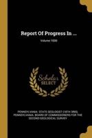 Report Of Progress In ...; Volume 1000