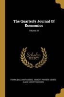 The Quarterly Journal Of Economics; Volume 33