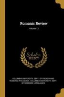 Romanic Review; Volume 12