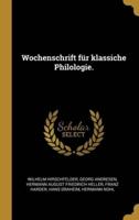 Wochenschrift Für Klassiche Philologie.