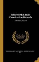 Wentworth & Hill's Examination Manuals
