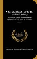 A Popular Handbook To The National Gallery