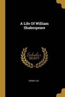 A Life Of William Shakespeare