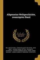 Allgemeine Weltgeschichte, Zwanzigster Band