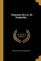 Chansons De L.h. De Pradeville...