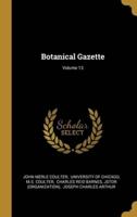 Botanical Gazette; Volume 13