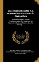 Entscheidungen Des K.k. Obersten Gerichtshofes In Civilsachen