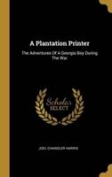 A Plantation Printer