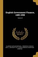 English Government Finance, 1485-1558; Volume 9