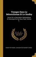 Voyages Dans Le Béloutchistan Et Le Sindhy