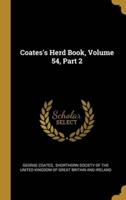 Coates's Herd Book, Volume 54, Part 2