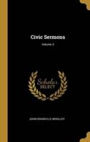 Civic Sermons; Volume 3