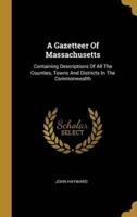 A Gazetteer Of Massachusetts