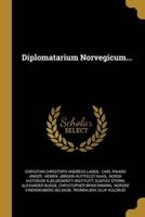 Diplomatarium Norvegicum...