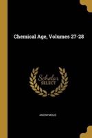 Chemical Age, Volumes 27-28