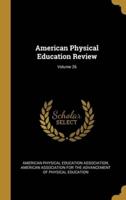 American Physical Education Review; Volume 26