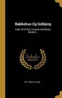 Bakkehus Og Solbjerg