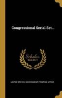 Congressional Serial Set...