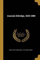 Azariah Eldridge, 1820-1888