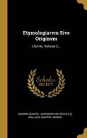 Etymologiarvm Sive Originvm