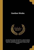 Goethes Werke.