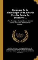 Catalogue De La Bibliothèque De M. Ricardo Heredia, Comte De Benahavis ...