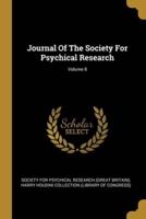 Journal Of The Society For Psychical Research; Volume 8