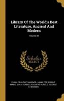 Library Of The World's Best Literature, Ancient And Modern; Volume 39