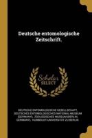 Deutsche Entomologische Zeitschrift.