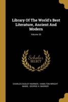 Library Of The World's Best Literature, Ancient And Modern; Volume 35