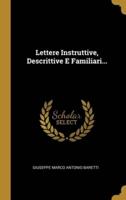 Lettere Instruttive, Descrittive E Familiari...