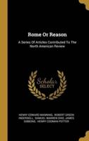 Rome Or Reason