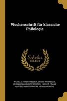 Wochenschrift Für Klassiche Philologie.