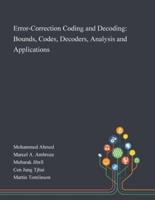 Error-Correction Coding and Decoding: Bounds, Codes, Decoders, Analysis and Applications
