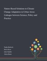 Nature-Based Solutions to Climate Change Adaptation in Urban Areas: Linkages Between Science, Policy and Practice