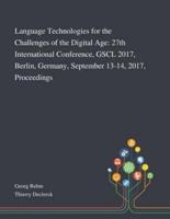 Language Technologies for the Challenges of the Digital Age: 27th International Conference, GSCL 2017, Berlin, Germany, September 13-14, 2017, Proceedings