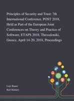 Principles of Security and Trust: 7th International Conference, POST 2018, Held as Part of the European Joint Conferences on Theory and Practice of Software, ETAPS 2018, Thessaloniki, Greece, April 14-20, 2018, Proceedings