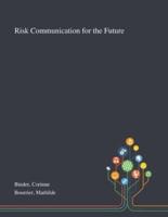 Risk Communication for the Future