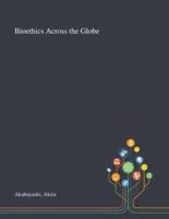 Bioethics Across the Globe